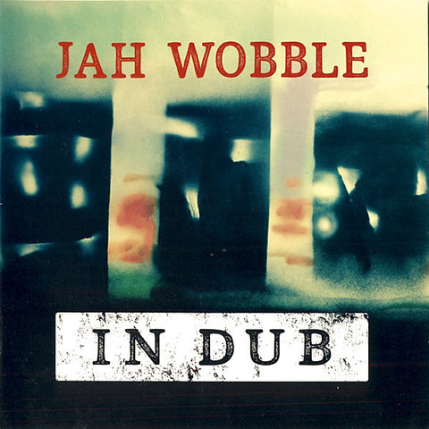 Jah Wobble - In Dub