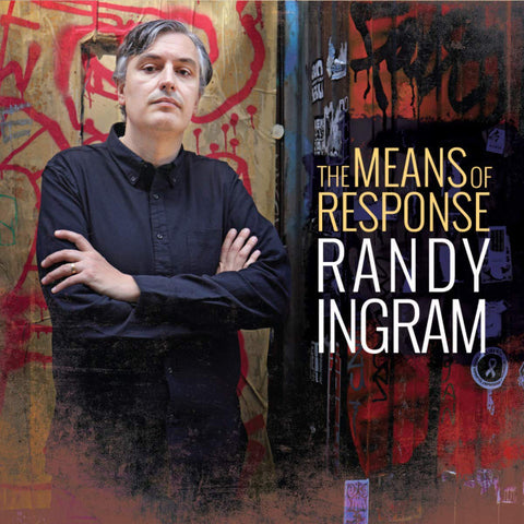 Randy Ingram - The Means Of Response