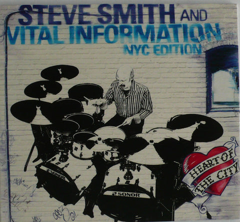 Steve Smith And Vital Information NYC Edition - Heart Of The City