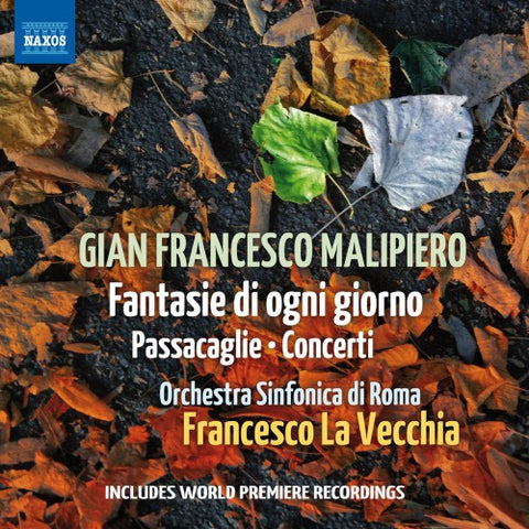 Gian Francesco Malipiero – Orchestra Sinfonica Di Roma, Francesco La Vecchia - Fantasie Di Ogni Giorno • Passacaglie • Concerti