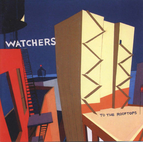 The Watchers - To The Rooftops