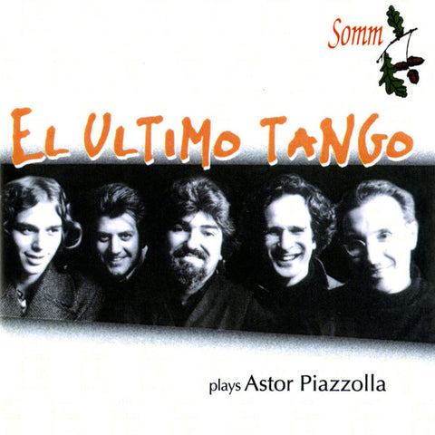 El Ultimo Tango - El Ultimo Tango Plays Astor Piazzolla