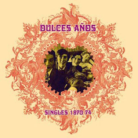 Dulces Años - Singles 1970-74