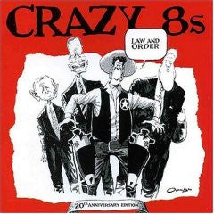 Crazy 8's - Law And Order (20th Anniversary Edition)