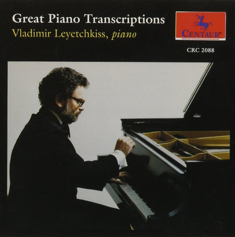 Vladimir Leyetchkiss - Great Piano Transcriptions