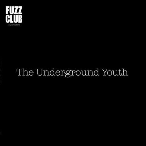 The Underground Youth - Fuzz Club Sessions No. 7