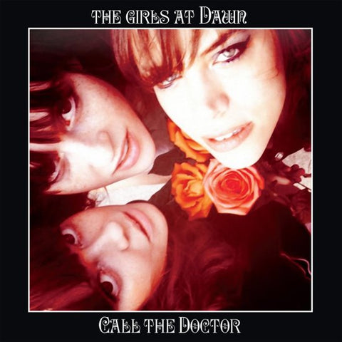 The Girls At Dawn - Call The Doctor