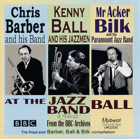 Chris Barber And His Band, Kenny Ball And His Jazzmen, Mr Acker Bilk And His Paramount Jazz Band - At The Jazz Band Ball 1962