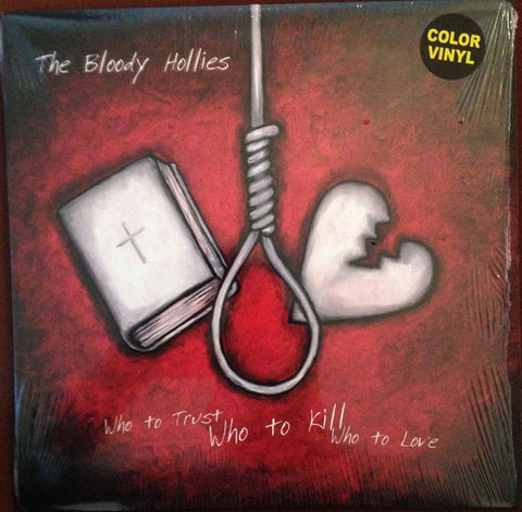 The Bloody Hollies - Who To Trust, Who To Kill, Who To Love