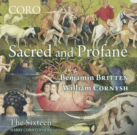 Benjamin Britten, William Cornysh, The Sixteen, Harry Christophers - Sacred And Profane