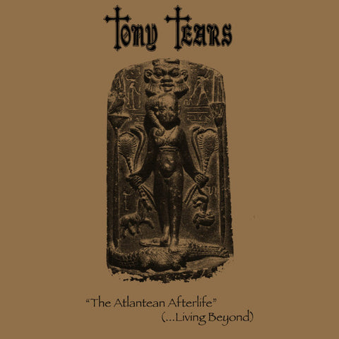 Tony Tears - The Atlantean Afterlife (...Living Beyond)
