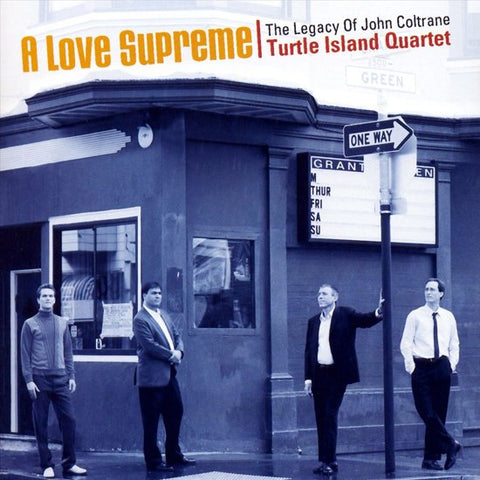 Turtle Island Quartet - A Love Supreme - The Legacy Of John Coltrane