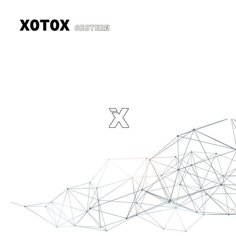 Xotox - Gestern