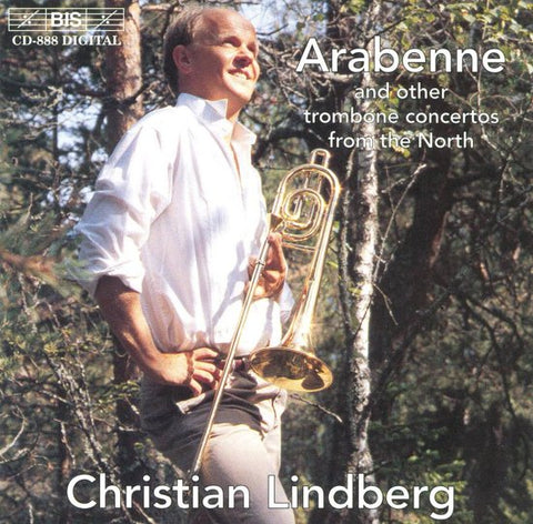 Christian Lindberg - Arabenne and other trombone concertos from the North