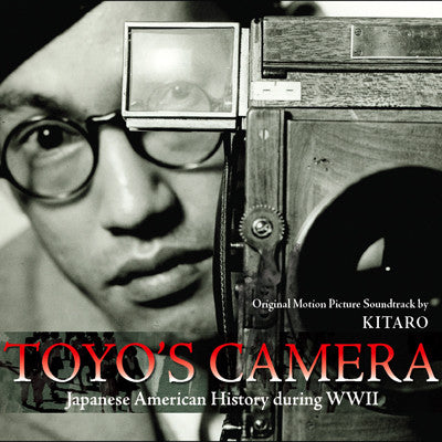 Kitaro - Toyo's Camera - Japanese American History During WWII - (Original Motion Picture Soundtrack)