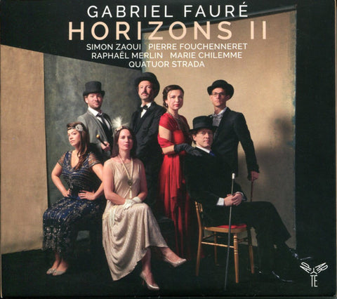 Gabriel Fauré, Simon Zaoui, Pierre Fouchenneret, Raphaël Merlin, Marie Chilemme, Quatuor Strada - Horizons II