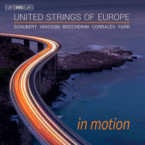United Strings Of Europe, Schubert, Hndson, Boccherini, Corrales, Farr - In Motion