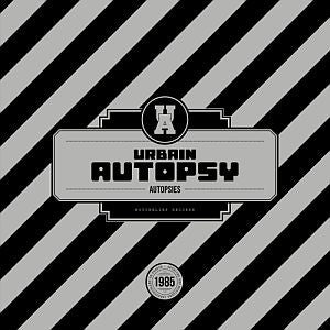 Urbain Autopsy, - Autopsies