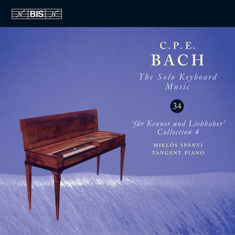 C.P.E. Bach, Miklós Spányi - Für Kenner Und Liebhaber, Collection 4 (Solo Keyboard Music, Vol. 34)