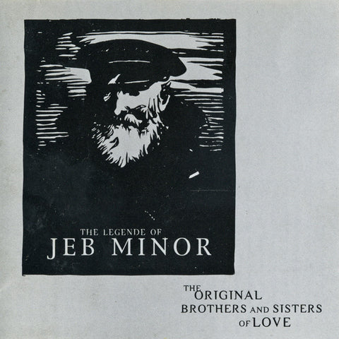 The Original Brothers And Sisters Of Love - The Legende Of Jeb Minor