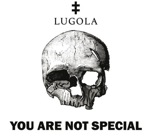 Lugola - You Are Not Special