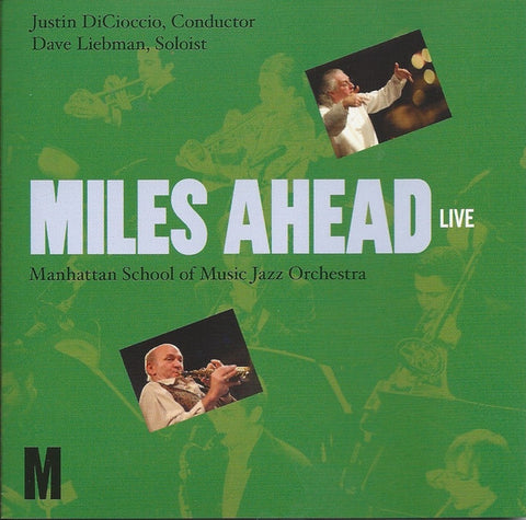 Justin DiCoccio, Dave Liebman, Manhattan School Of Music Jazz Orchestra - Miles Ahead Live