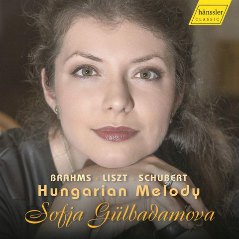 Brahms, Liszt, Schubert, Sofja Gülbadamova - Hungarian Melody