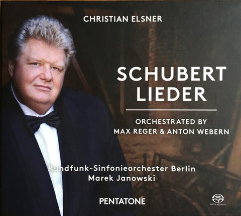 Schubert - Christian Elsner, Rundfunk-Sinfonieorchester Berlin, Marek Janowski - Schubert Lieder (Orchestrated By Max Reger & Anton Webern)