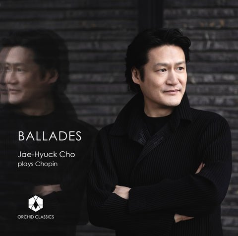 Jae-Hyuck Cho, Chopin - Ballades