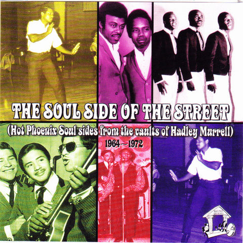 Various - The Soul Side Of The Street (Hot Phoenix Soul Sides From The Vault Of Hadley Murrell) 1964-1972