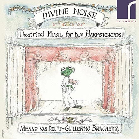Menno Van Delft, Guillermo Brachetta - Divine Noise (Theatrical Music For Two Harpsichords)