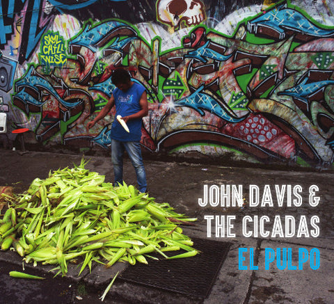 John Davis & The Cicadas - El Pulpo
