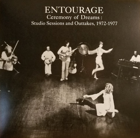 The Entourage Music & Theatre Ensemble - Ceremony Of Dreams: Studio Sessions And Outtakes, 1972-1977