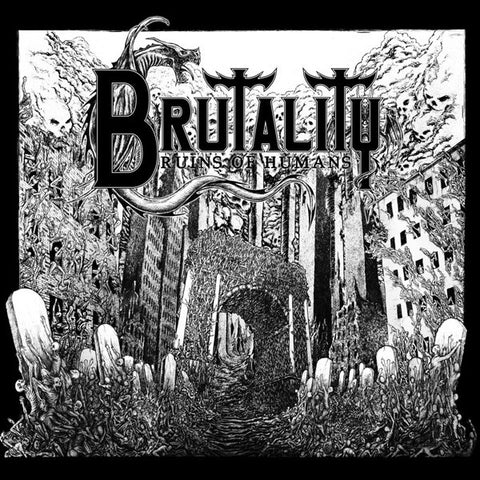 Brutality, - Ruins Of Humans