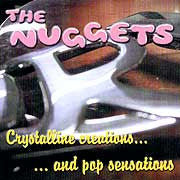 The Nuggets - Crystalline Creations...And Pop Sensations