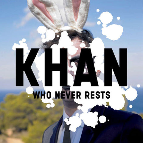 Khan - Who Never Rests
