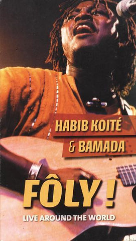 Habib Koité & Bamada, - Fôly ! Live Around The World