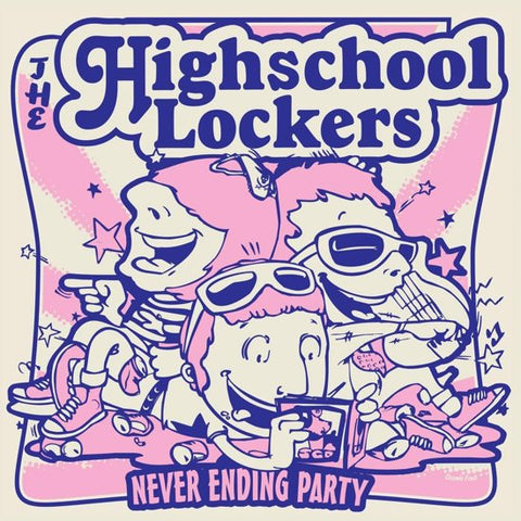 The Highschool Lockers - Never Ending Party