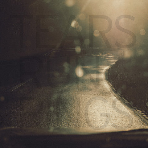 Tears Run Rings - Somewhere EP