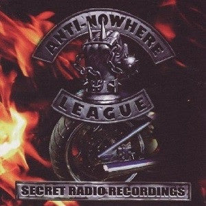 Anti-Nowhere League - Secret Radio Recordings