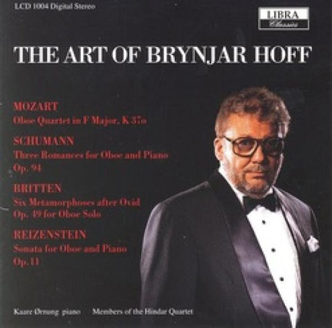 Brynjar Hoff - Mozart, Schumann, Britten, Reizenstein - The Art of Brynjar Hoff