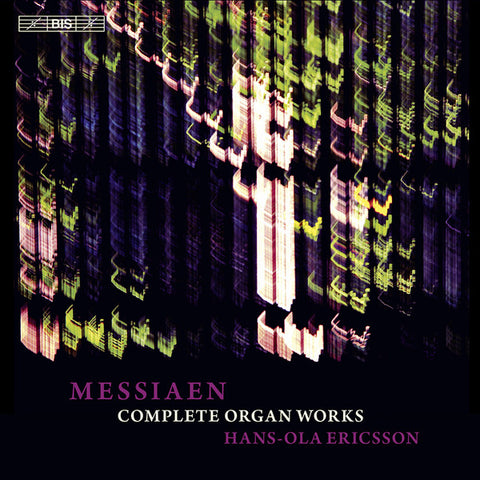 Hans-Ola Ericsson, Olivier Messiaen - Messiaen: Complete Organ Works (Hans-Ola Ericsson)