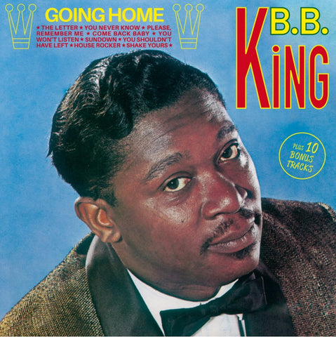 B.B. King - Going Home Plus 10 Bonus Tracks