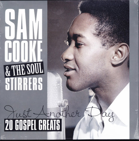 Sam Cooke & The Soul Stirrers - Just Another Day - 20 Gospel Greats