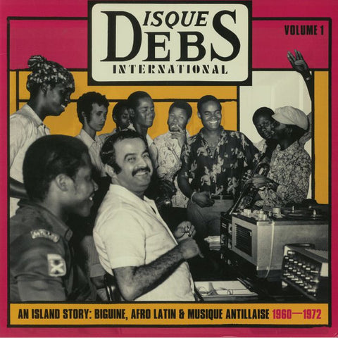 Various - Disques Debs International Volume 1 (An Island Story: Biguine, Afro Latin & Musique Antillaise 1960-1972)