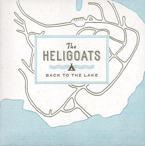 The Heligoats - Back To The Lake