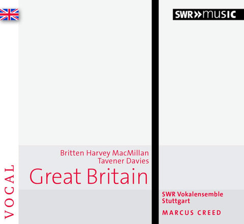 Britten, Harvey, MacMillan, Tavener, Davies - SWR Vokalensemble Stuttgart | Marcus Creed - Great Britain