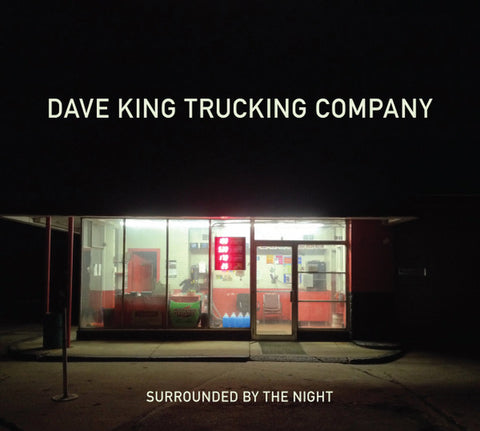 Dave King Trucking Company - Surrounded By The Night