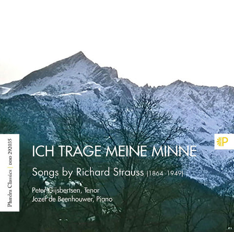 Peter Gijsbertsen, Jozef De Beenhouwer - Ich Trage Meine Minne: Songs By Richard Strauss