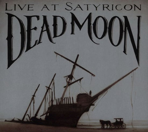 Dead Moon - Live At Satyricon